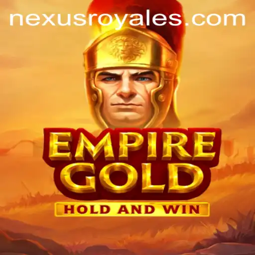 The Fascinating World of EmpireGold: Discover the Nexus Royale