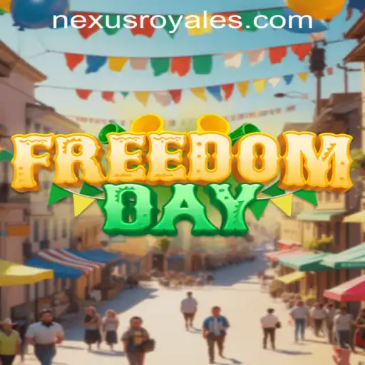 Exploring FreedomDay and the Excitement of Nexus Royale