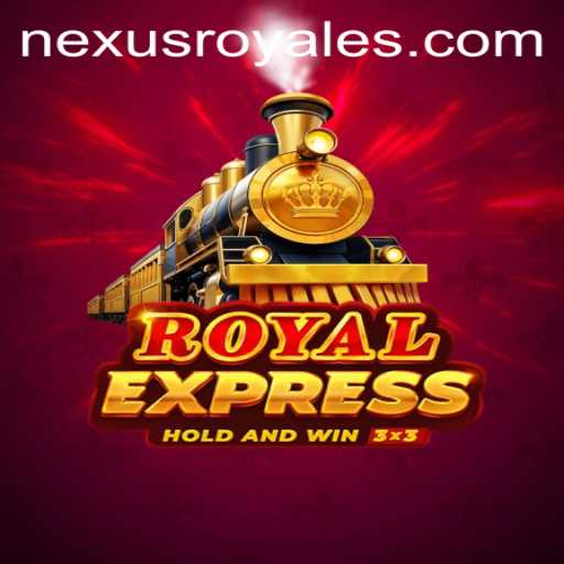 Exploring 'RoyalExpress': An In-Depth Look at Nexus Royale